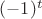 $(-1)^{t}$