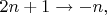 $2n+1 \rightarrow -n,$