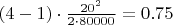 $(4-1) \cdot  \frac {20^2} {2\cdot  80000} = 0.75$