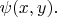 $\psi(x,y).$