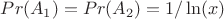 $Pr(A_1)=Pr(A_2)=1/\ln(x)$