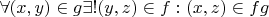 $\forall (x,y)\in g \exists! (y,z)\in f: (x,z)\in fg$
