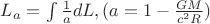 $L_{a}=\int \frac{1}{a}dL,      (a=1-\frac{GM}{c^2R})$