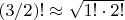$(3/2)! \approx \sqrt{1!\cdot2!}$