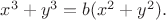 $x^{3}+y^{3}=b(x^{2}+y^{2}).$