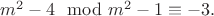 $m^2-4 \mod m^2-1 \equiv -3.$