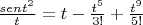 $\frac{sent^2}{t}=t-\frac{t^5}{3!}+\frac{t^9}{5!}$