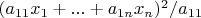 $(a_{11}x_1+...+a_{1n}x_n)^2/a_{11}$