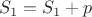 $\ S_1 = S_1 + p $