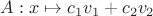 $A:x\mapsto c_1v_1 +c_2v_2$