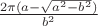 $\frac{2\pi(a-\sqrt{a^2-b^2})}{b^2}$