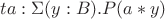$ta : \Sigma(y : B).P(a*y)$