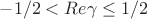 $-1/2<Re \gamma \le 1/2$