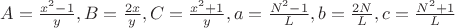 $A=\frac{x^2-1}{y},B=\frac{2x}{y}, C=\frac{x^2+1}{y},a=\frac{N^2-1}{L},b=\frac{2N}{L},c=\frac{N^2+1}{L}$
