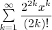 $\sum\limits_{k=1}^{\infty}\dfrac{2^{2k}{x^k}}{(2k)!}$