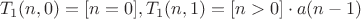 $$T_1(n,0)=[n=0], T_1(n,1)=[n>0]\cdot a(n-1)$$