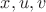 $x,u,v$