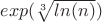 $exp(\sqrt[3]{ln(n)})$