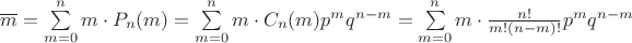 $\overline m =  \sum\limits_{m=0}^n m\cdot P_n(m) = \sum\limits_{m=0}^n m\cdot C_n(m)p^mq^{n-m} =  \sum\limits_{m=0}^n m \cdot \frac {n!} {m!(n-m)!}p^m q^{n-m}  $