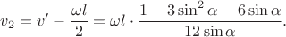$$v_2=v'-\dfrac{\omega l}{2}=\omega l\cdot\dfrac{1-3\sin^2\alpha-6\sin\alpha}{12\sin\alpha}.$$