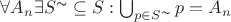 $\forall A_n \exists S^{\thicksim} \subseteq S: \bigcup_{p \in S^{\thicksim}}p = A_n $