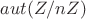 $aut(Z/nZ)$