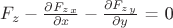 $F_z - \frac{\partial {F_{z}}_x}{\partial x} - \frac{\partial {F_{z}}_y}{\partial y}$ = 0