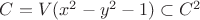 $C=V(x^2-y^2-1)\subset C^2$