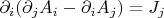 $\partial_i(\partial_j A_i - \partial_i A_j) =  J_j $