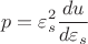 $$p=\varepsilon _s^2\frac{du}{d\varepsilon _s}$$