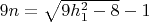 $9n=\sqrt{9h_{1}^{2}-8}-1 \qquad$