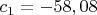 $c_1=-58,08$
