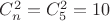 $C_n^2 = C_5^2 = 10