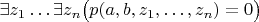 $\exists z_1 \ldots \exists z_n \big( p(a,b,z_1,\ldots, z_n) = 0 \big)$