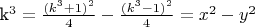 k^3 = \frac{(k^3+1)^2}{4} - \frac{(k^3-1)^2}{4} = x^2 - y^2 $