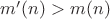 $m'(n) > m(n)$