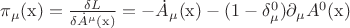 $\pi_{\mu}(\mathrm{x}) = \frac{\delta L}{\delta \dot{A}^{\mu}(\mathrm{x})} = -\dot{A}_{\mu}(\mathrm{x}) - (1-\delta^0_{\mu})\partial_{\mu}A^0(\mathrm{x})$