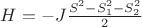 $H = -J\frac{S^2 - S_1^2 - S_2^2}{2}$