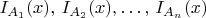 $I_{A_{1}}(x),\, I_{A_{2}}(x),\ldots,\, I_{A_{n}}(x)$