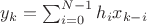 $y_{k}=\sum\Limits^{N-1}_{i=0}h_{i}x_{k-i}$