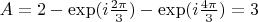 $A=2-\exp (i\frac {2\pi }3)-\exp (i\frac {4\pi }3)=3$