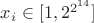 $x_{i} \in [1, 2^{2^{14}}]$