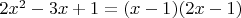 $2x^2-3x+1=(x-1)(2x-1)$