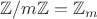 $\mathbb Z/m\mathbb Z=\mathbb Z_m$
