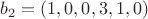 $b_2=(1,0,0,3,1,0)$