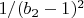 $1/(b_2-1)^2$