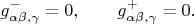 $$
g^{-}_{\alpha \beta, \gamma} = 0, \qquad g^{+}_{\alpha \beta, \gamma} = 0.
$$