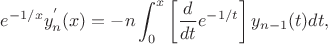 $$
e^{-1/x}y_n^{'}(x)=-n\int_0^x \left[\frac{d}{dt}e^{-1/t}\right]  y_{n-1}(t) dt,
$$