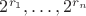 $2^{r_1}, \dots, 2^{r_n}$
