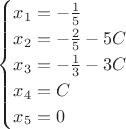 $$\begin{cases}
x_1=-\frac15\\
x_2=-\frac25-5C\\
x_3=-\frac{1}{3}-3C\\
x_4=C\\
x_5=0\\
\end{cases}$$